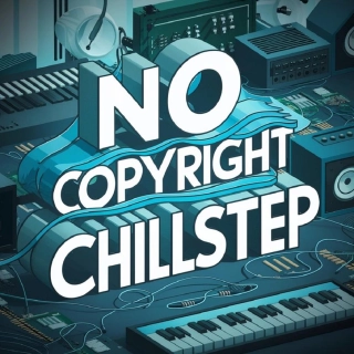 NoCopyright Chillstep 08.2024 EN