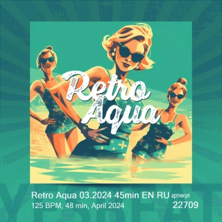 Retro Aqua 03.2024 45min EN RU